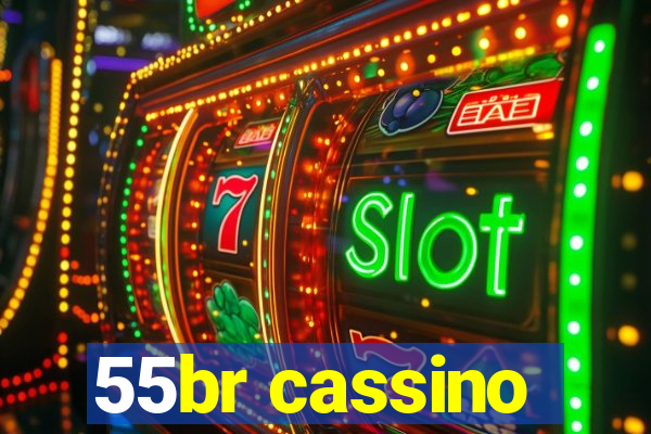 55br cassino